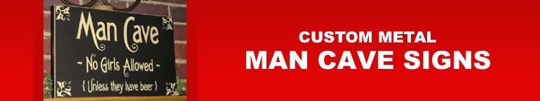 Vintage Metal Man Cave Signs